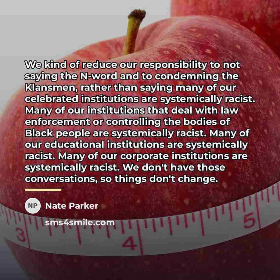 “We kind of reduce our responsibility to not saying the…” quote by Nate Parker