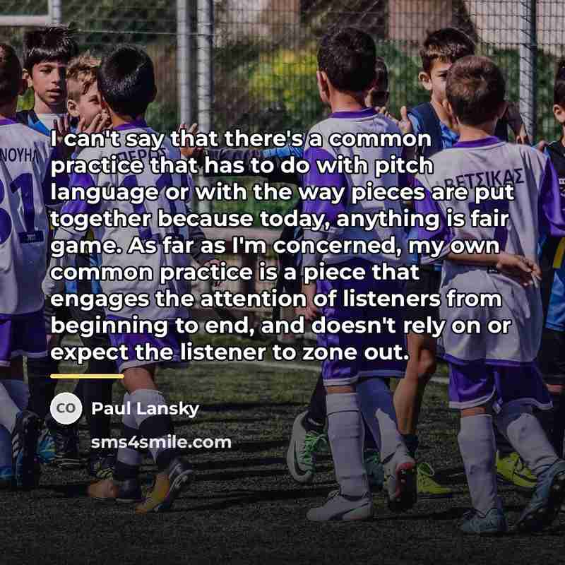 “I can't say that there's a common practice that has…” quote by Paul Lansky