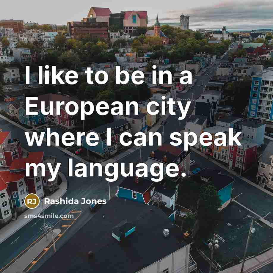 “I like to be in a European city where I…” quote by Rashida Jones
