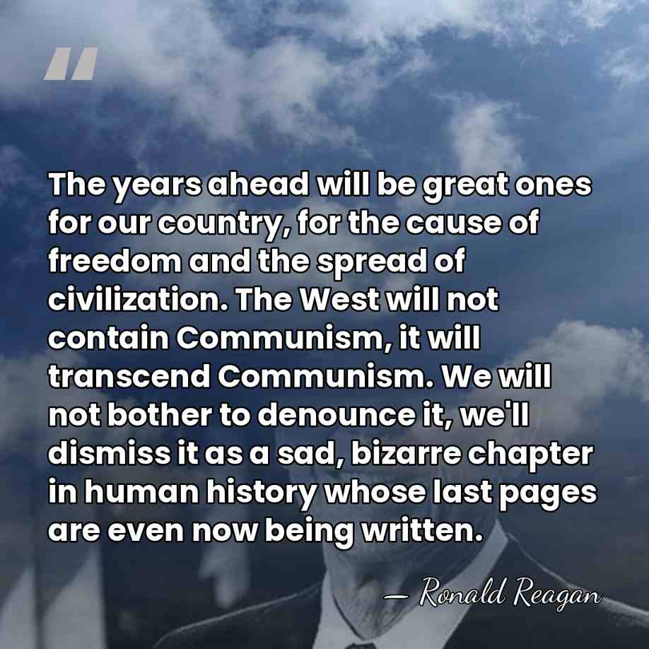 The years ahead will be great ones for our country, for the&hellip; - Ronald Reagan