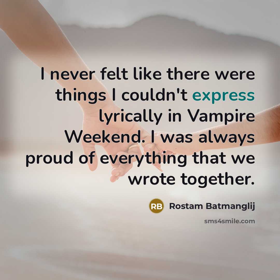 “I never felt like there were things I couldn't express…” quote by Rostam Batmanglij