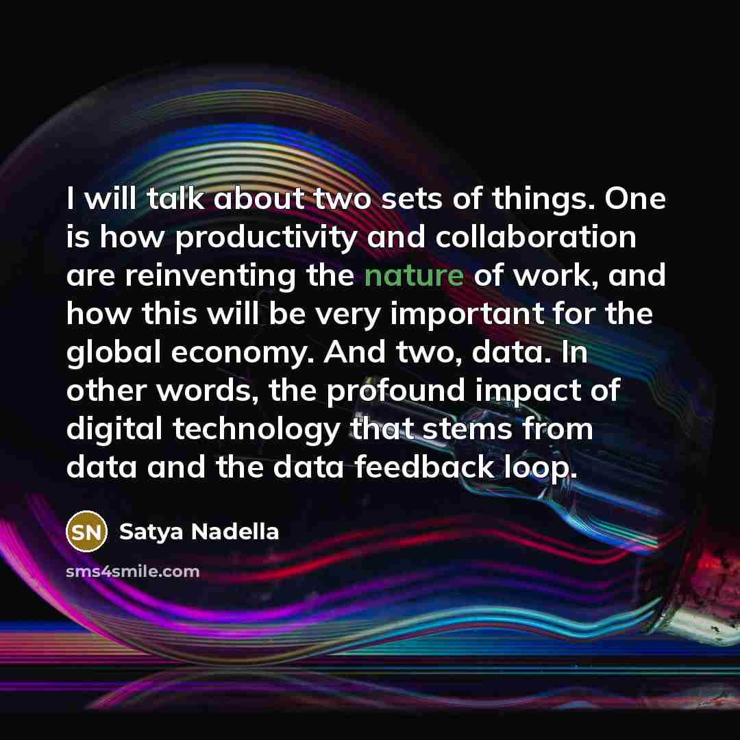 “I will talk about two sets of things. One is…” quote by Satya Nadella