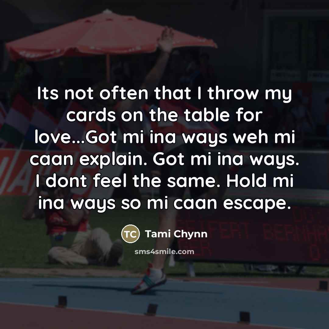 “Its not often that I throw my cards on the…” quote by Tami Chynn