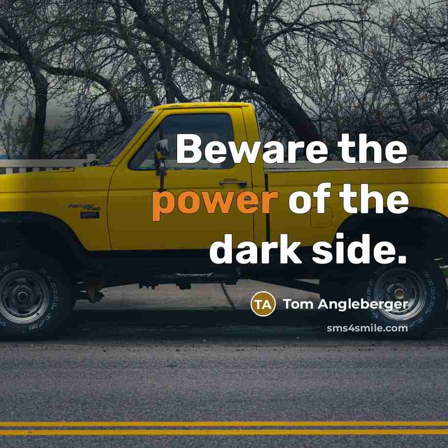 “Beware the power of the dark side.…” quote by Tom Angleberger