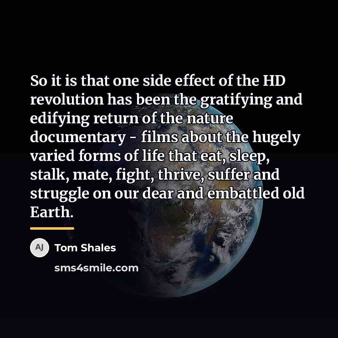 “So it is that one side effect of the HD…” quote by Tom Shales