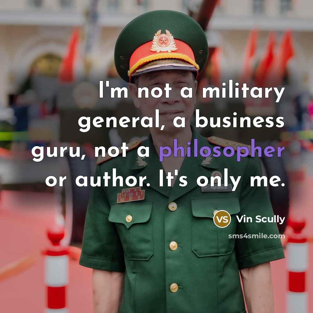 “I'm not a military general, a business guru, not a…” quote by Vin Scully