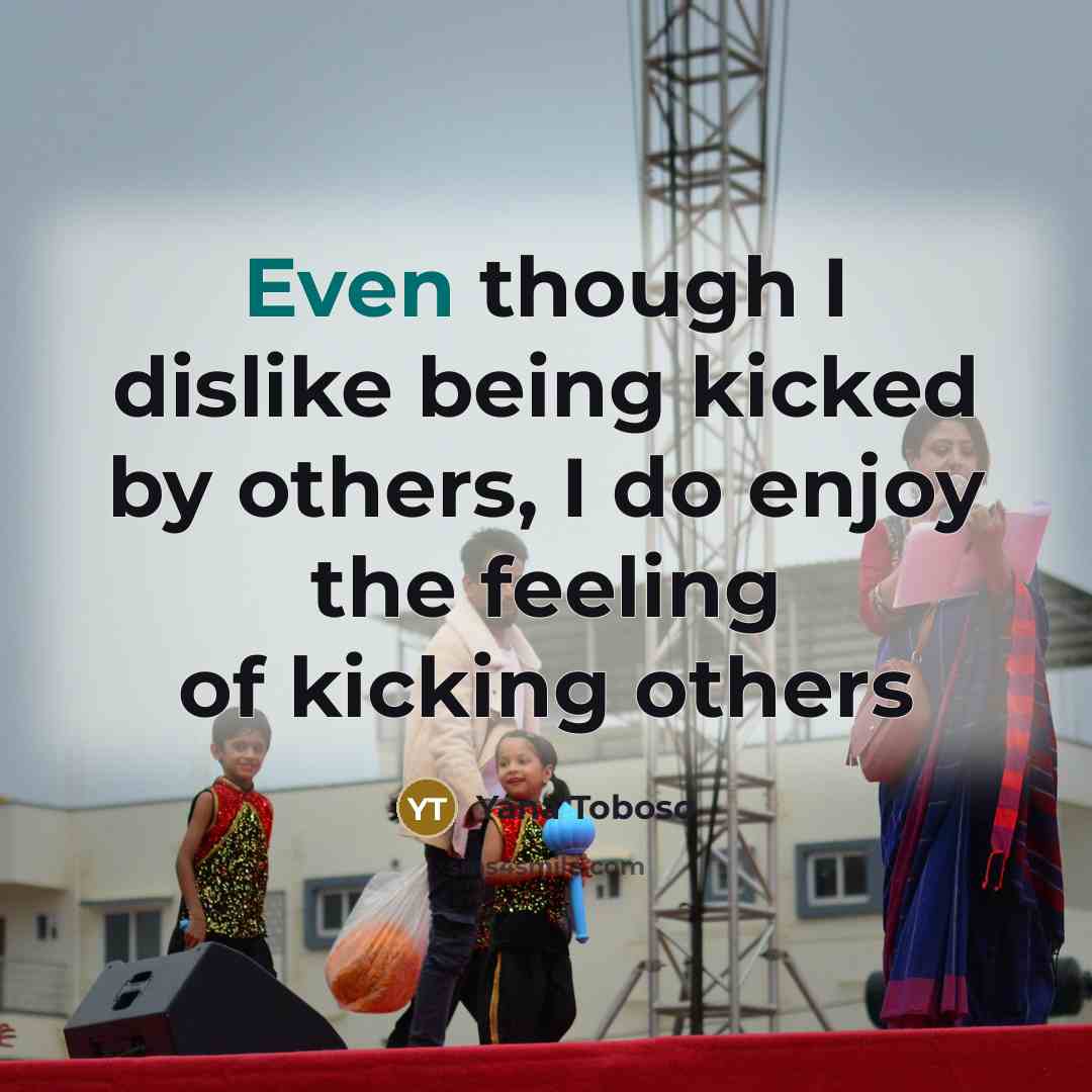 “Even though I dislike being kicked by others, I do…” quote by Yana Toboso