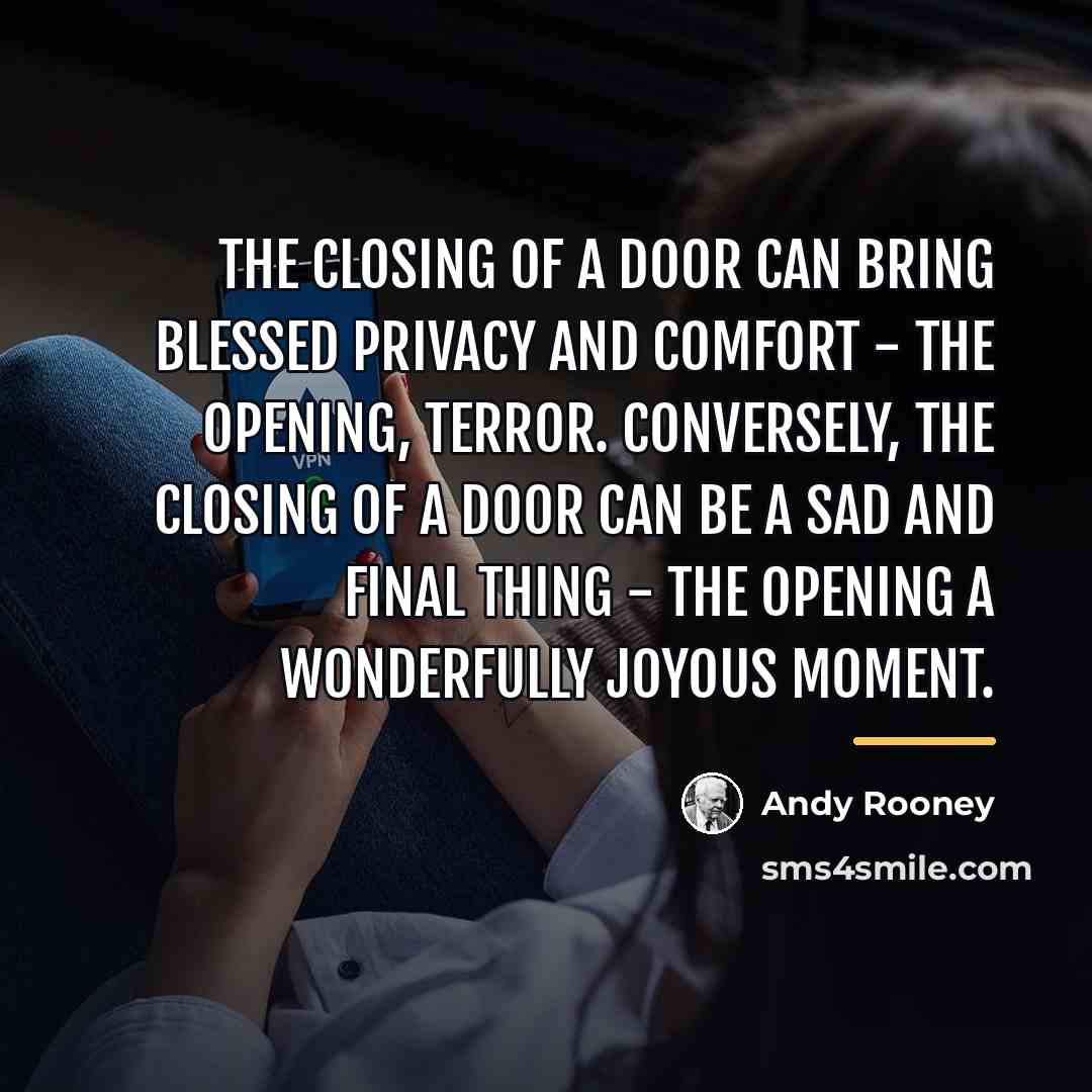 “The closing of a door can bring blessed privacy and…” quote by Andy Rooney