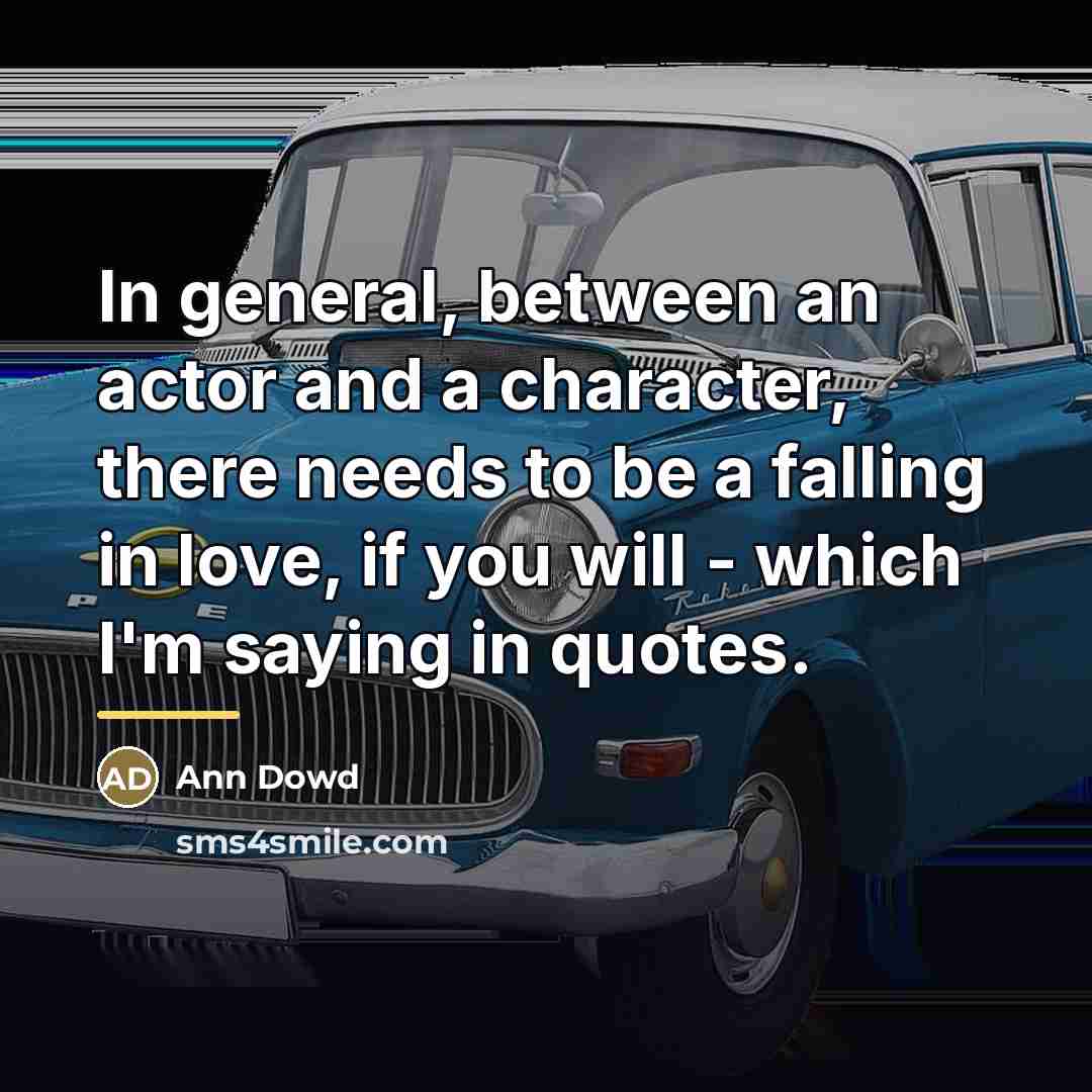 “In general, between an actor and a character, there needs…” quote by Ann Dowd