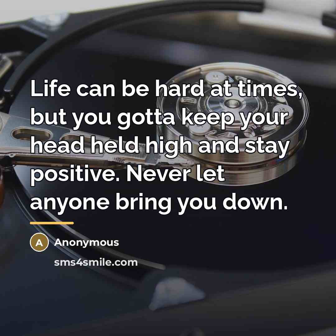 “Life can be hard at times, but you gotta keep…” quote by Anonymous