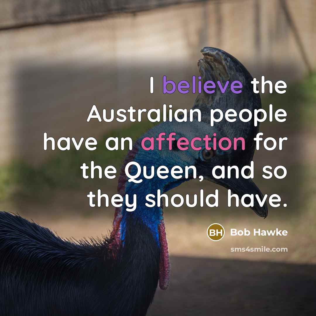 “I believe the Australian people have an affection for the…” quote by Bob Hawke