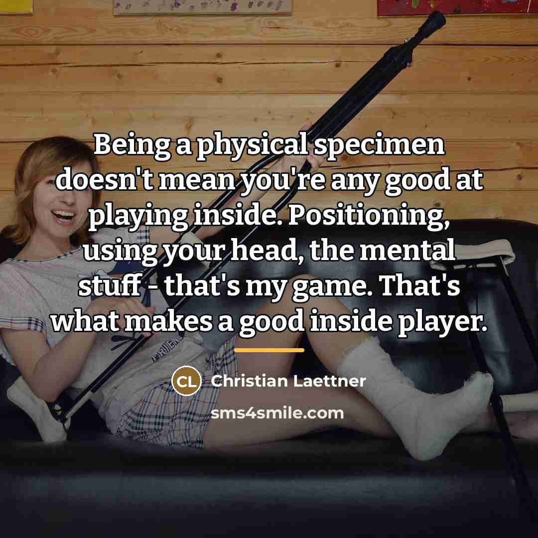 “Being a physical specimen doesn't mean you're any good at…” quote by Christian Laettner