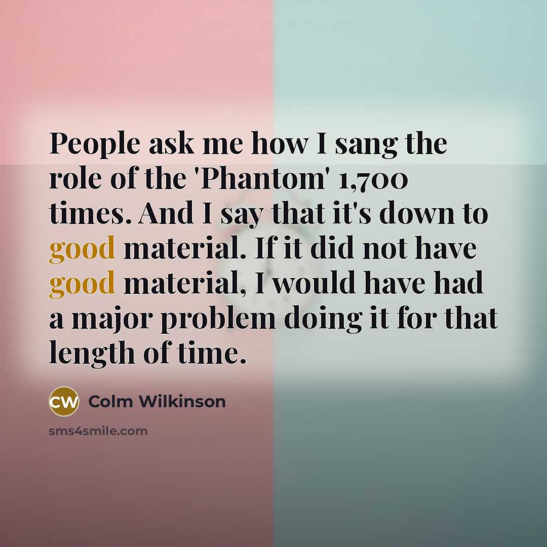 “People ask me how I sang the role of the…” quote by Colm Wilkinson