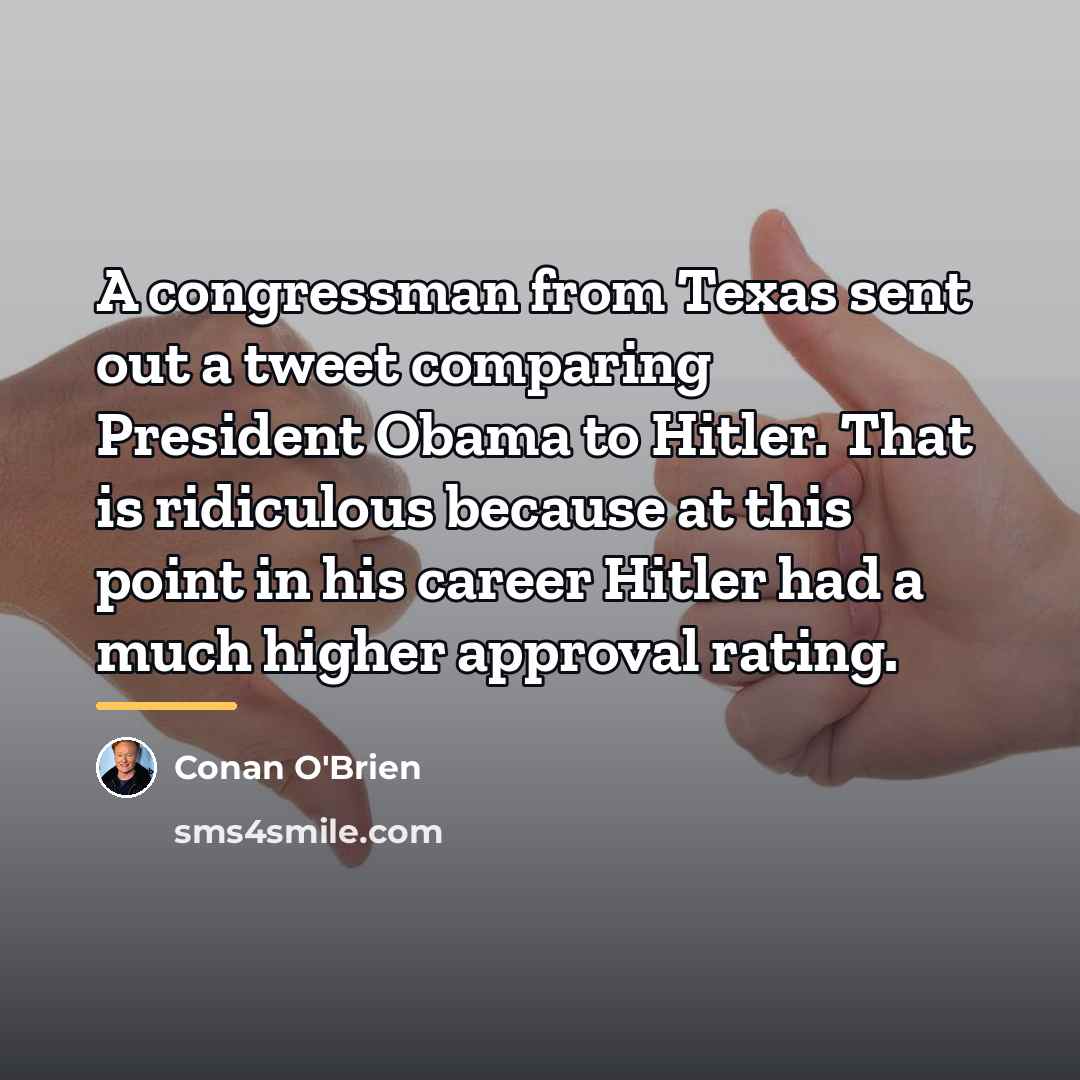 “A congressman from Texas sent out a tweet comparing President…” quote by Conan O'Brien