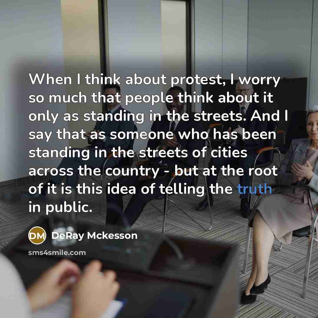 “When I think about protest, I worry so much that…” quote by DeRay Mckesson