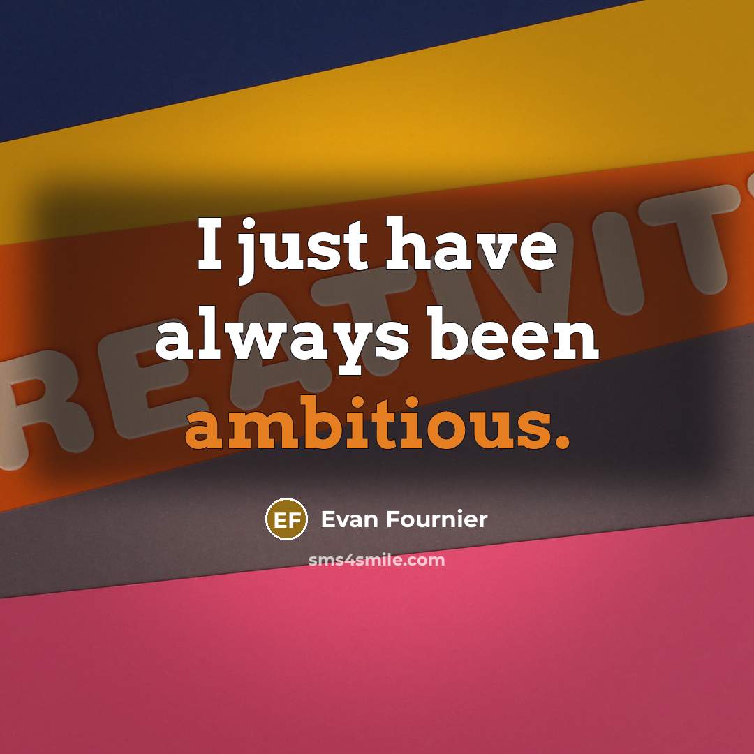 “I just have always been ambitious.…” quote by Evan Fournier