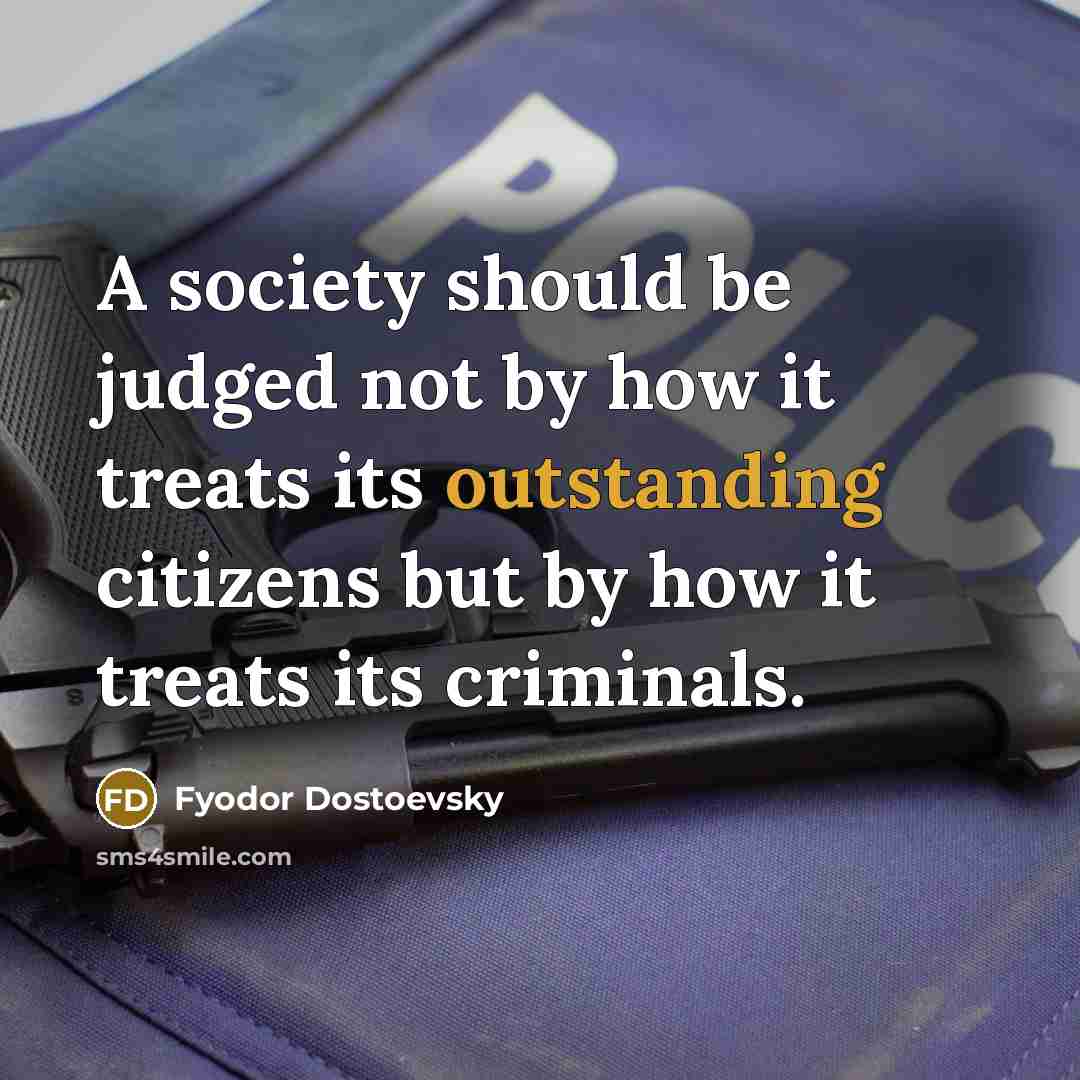 “A society should be judged not by how it treats…” quote by Fyodor Dostoevsky