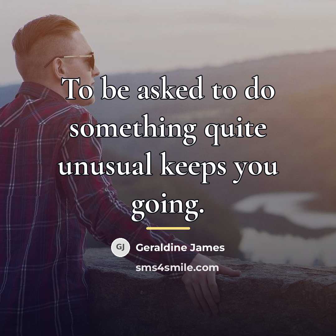 “To be asked to do something quite unusual keeps you…” quote by Geraldine James