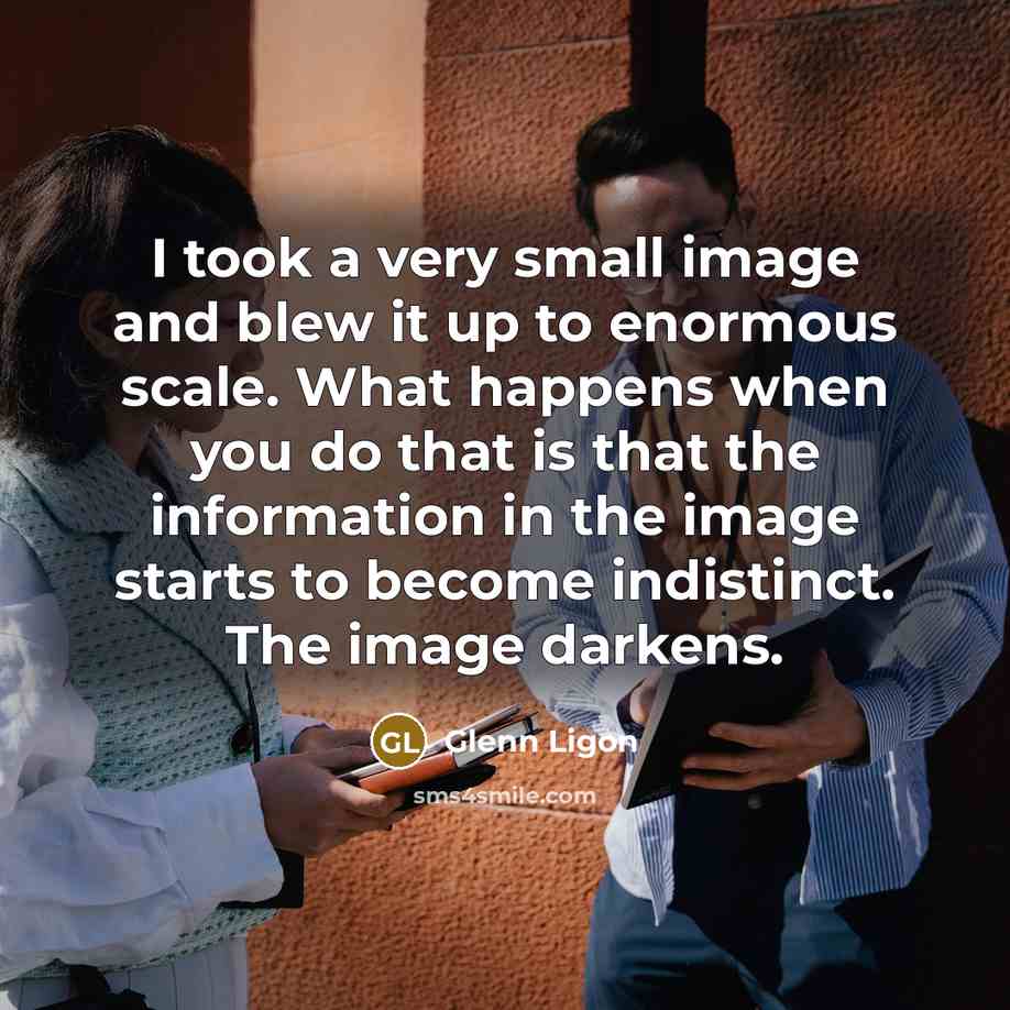 “I took a very small image and blew it up…” quote by Glenn Ligon