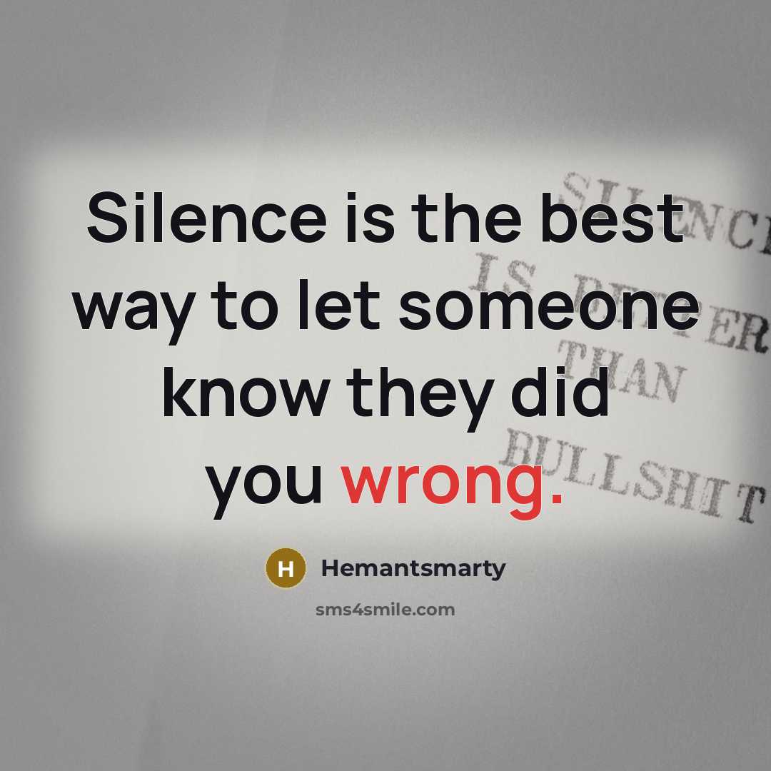“Silence is the best way to let someone know they…” quote by Hemantsmarty