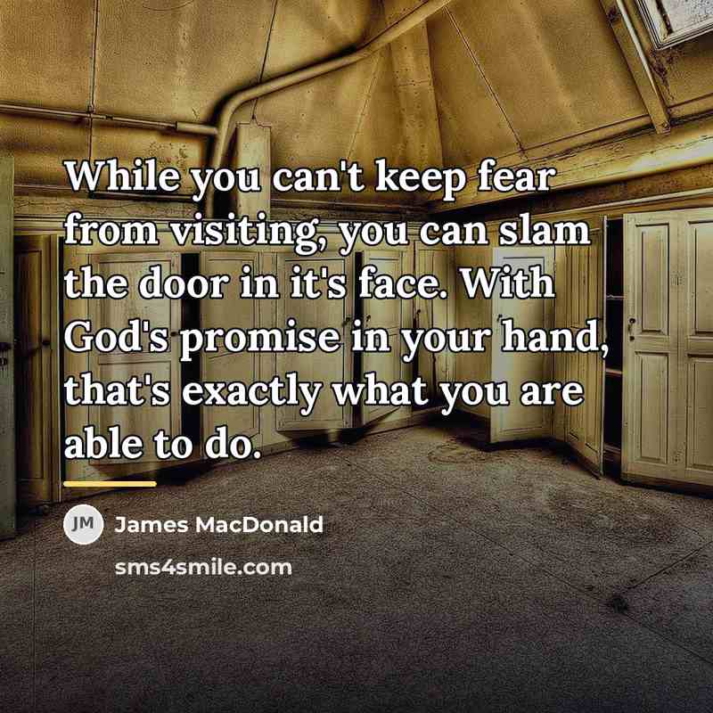 “While you can't keep fear from visiting, you can slam…” quote by James MacDonald