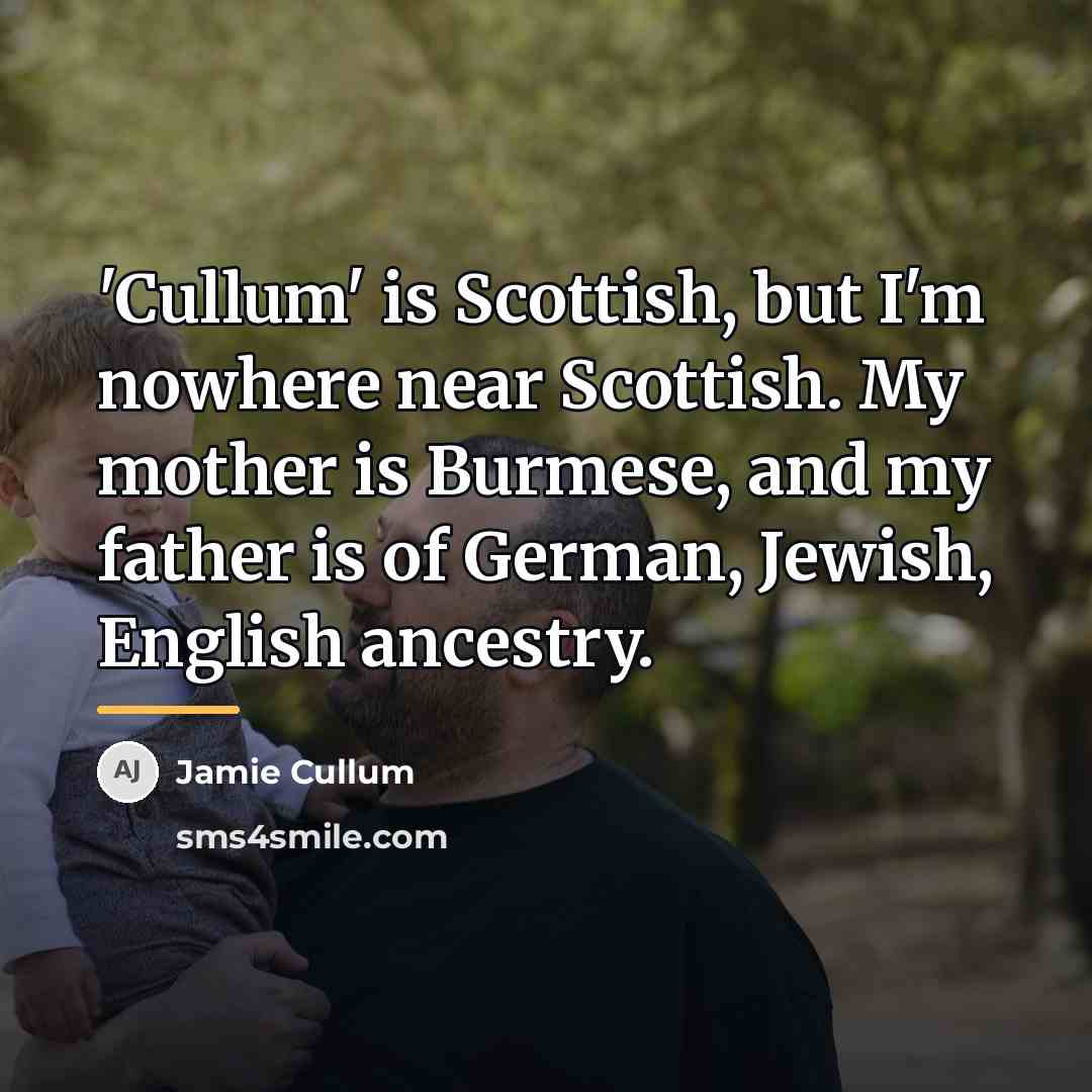 “'Cullum' is Scottish, but I'm nowhere near Scottish. My mother…” quote by Jamie Cullum