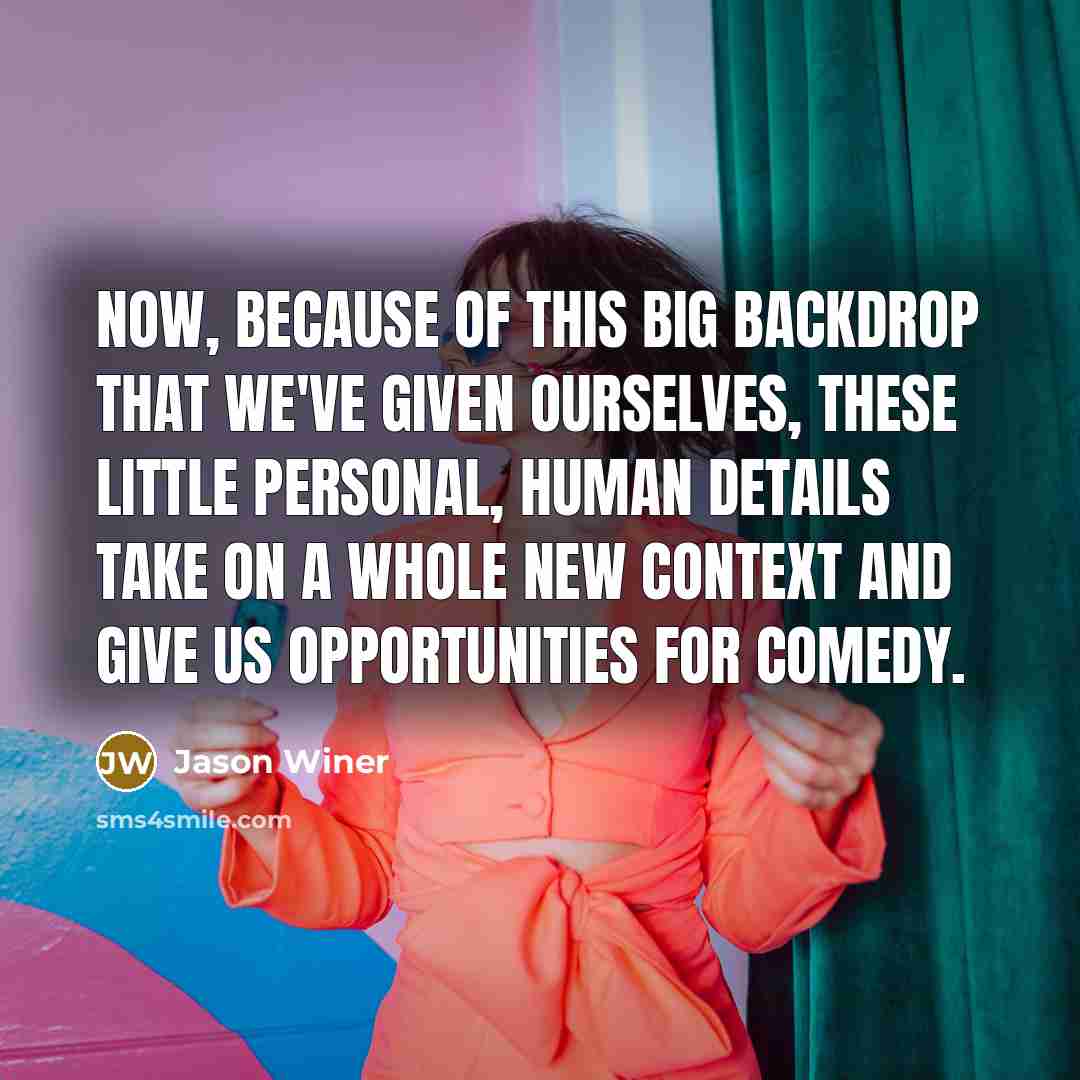 “Now, because of this big backdrop that we've given ourselves,…” quote by Jason Winer
