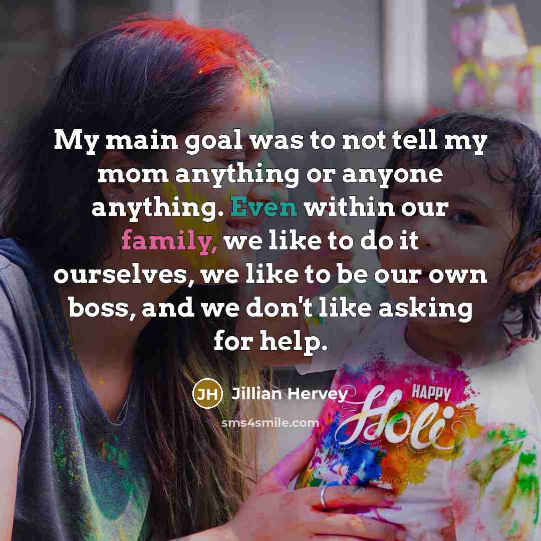 “My main goal was to not tell my mom anything…” quote by Jillian Hervey