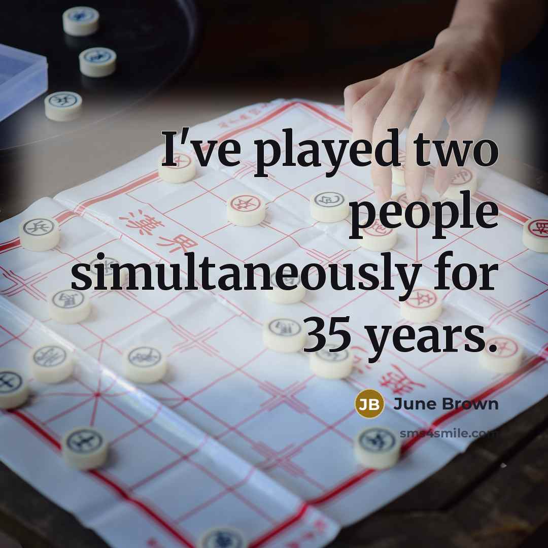 “I've played two people simultaneously for 35 years.…” quote by June Brown
