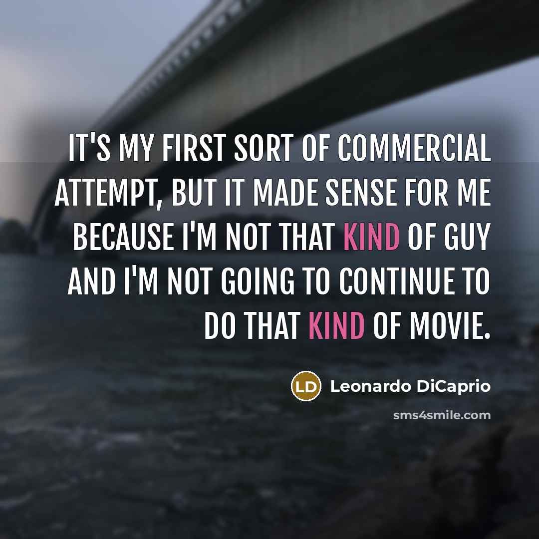 “It's my first sort of commercial attempt, but it made…” quote by Leonardo DiCaprio