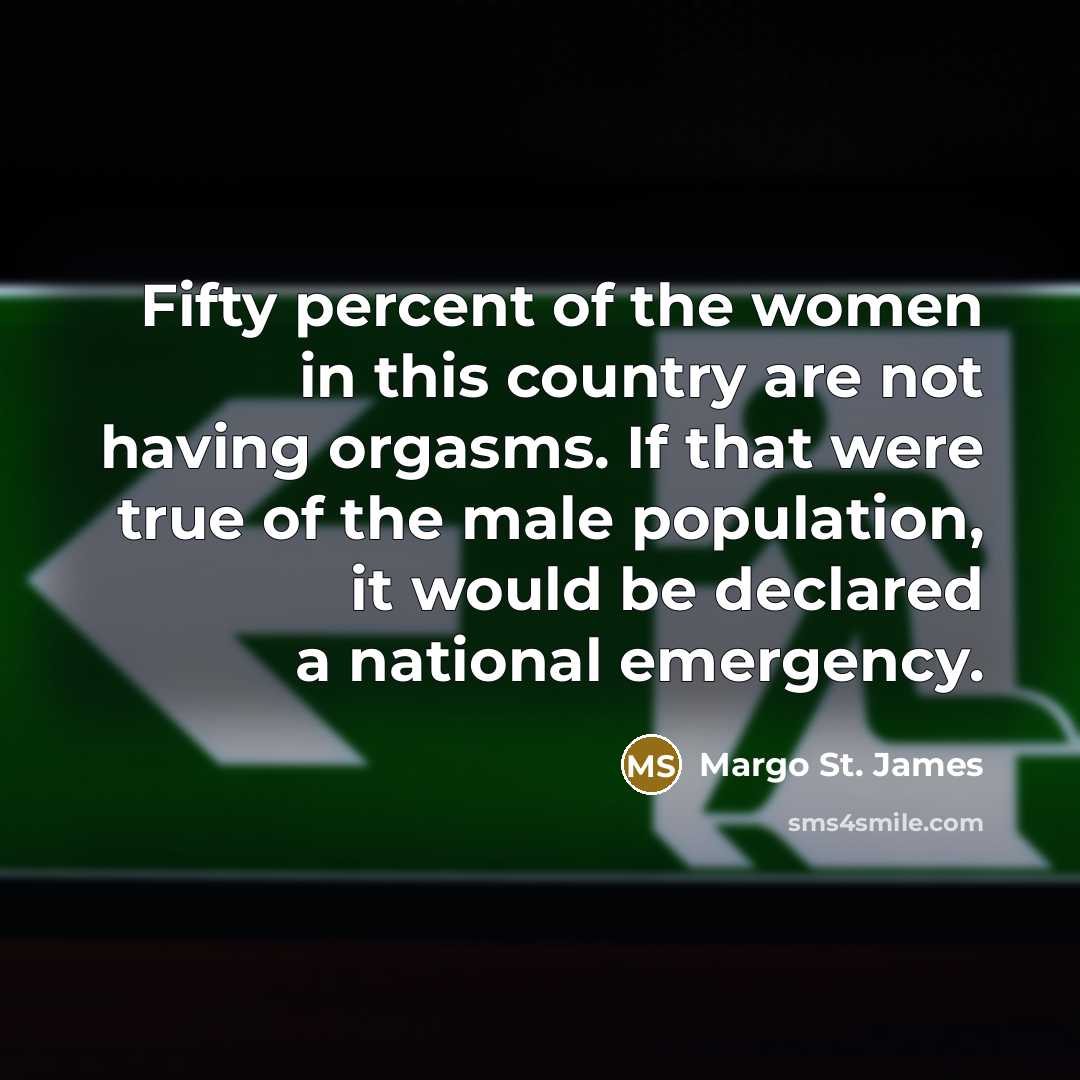“Fifty percent of the women in this country are not…” quote by Margo St. James