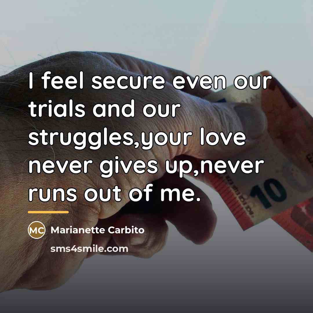 “I feel secure even our trials and our struggles,your love…” quote by Marianette Carbito