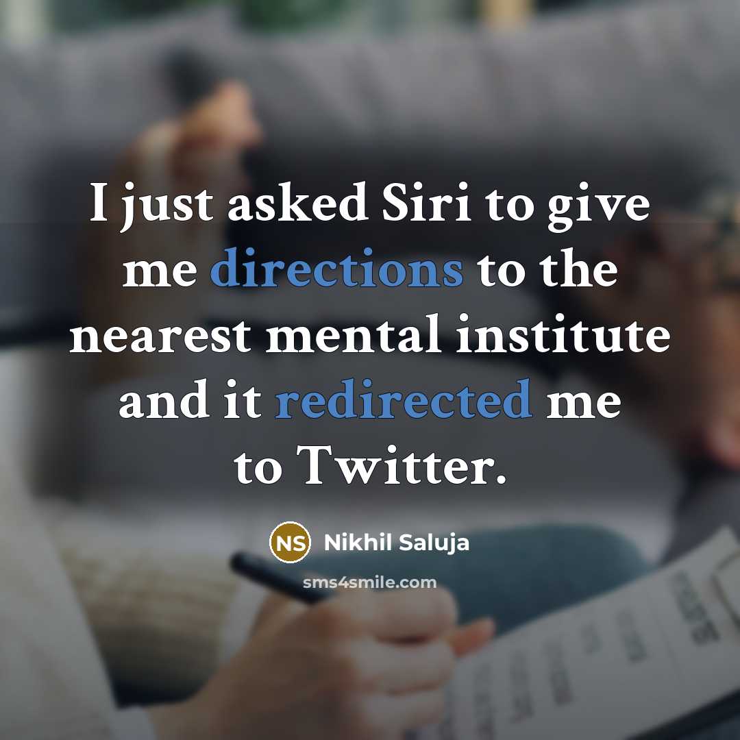 “I just asked Siri to give me directions to the…” quote by Nikhil Saluja
