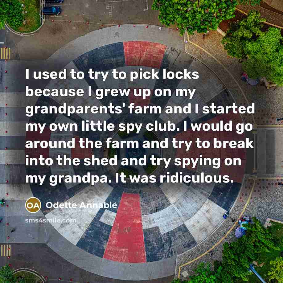 “I used to try to pick locks because I grew…” quote by Odette Annable