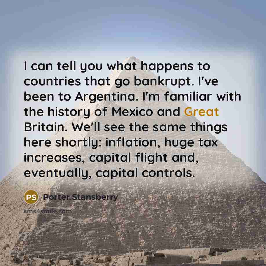 “I can tell you what happens to countries that go…” quote by Porter Stansberry