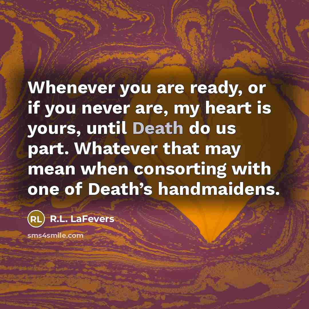 “Whenever you are ready, or if you never are, my…” quote by R.L. LaFevers
