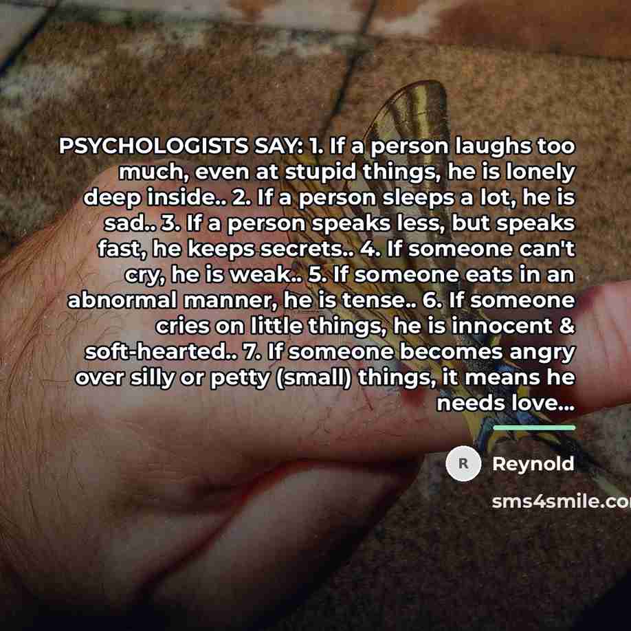 “PSYCHOLOGISTS SAY: 1. If a person laughs too much, even…” quote by Reynold