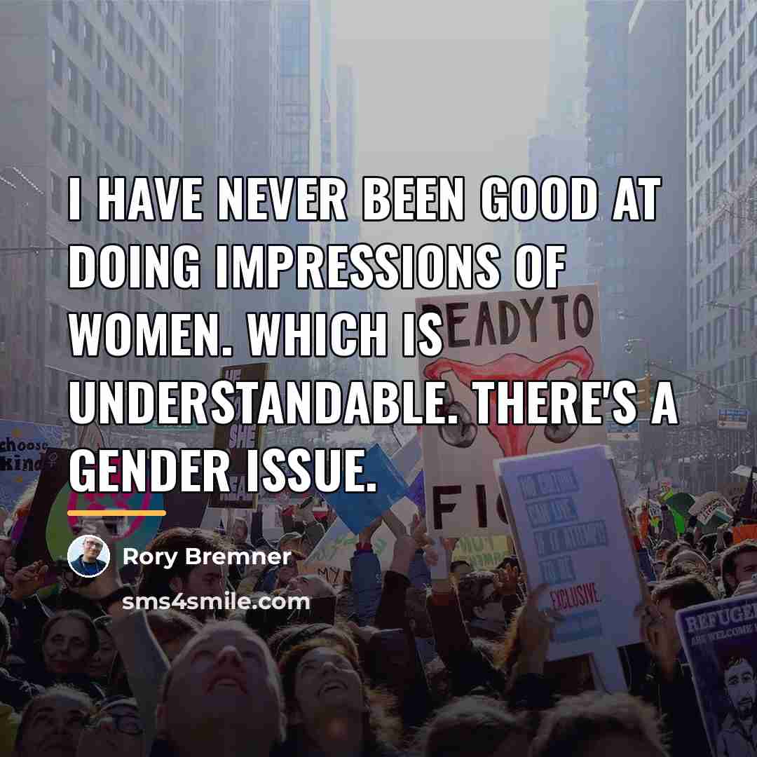 “I have never been good at doing impressions of women.…” quote by Rory Bremner
