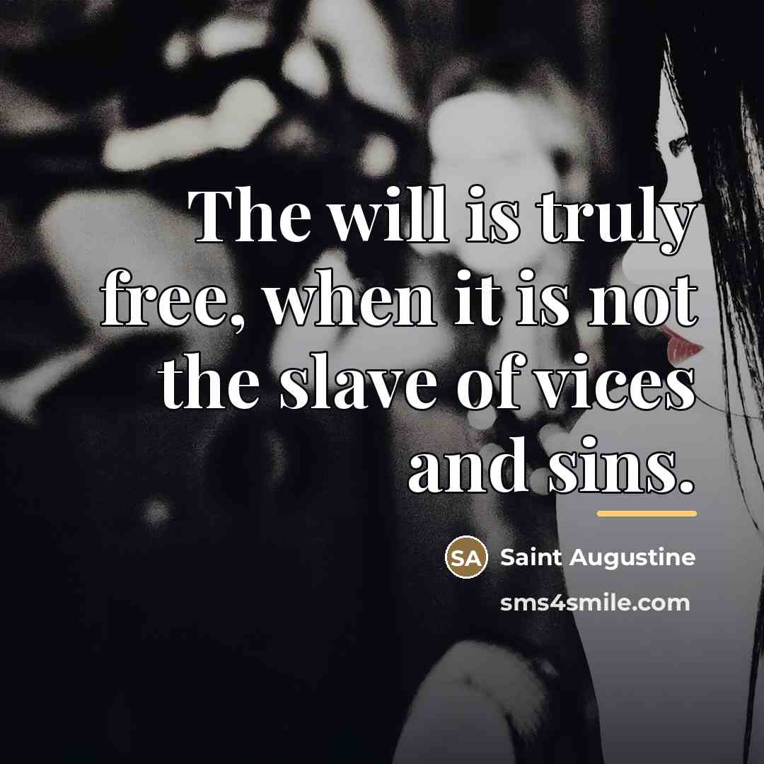 “The will is truly free, when it is not the…” quote by Saint Augustine