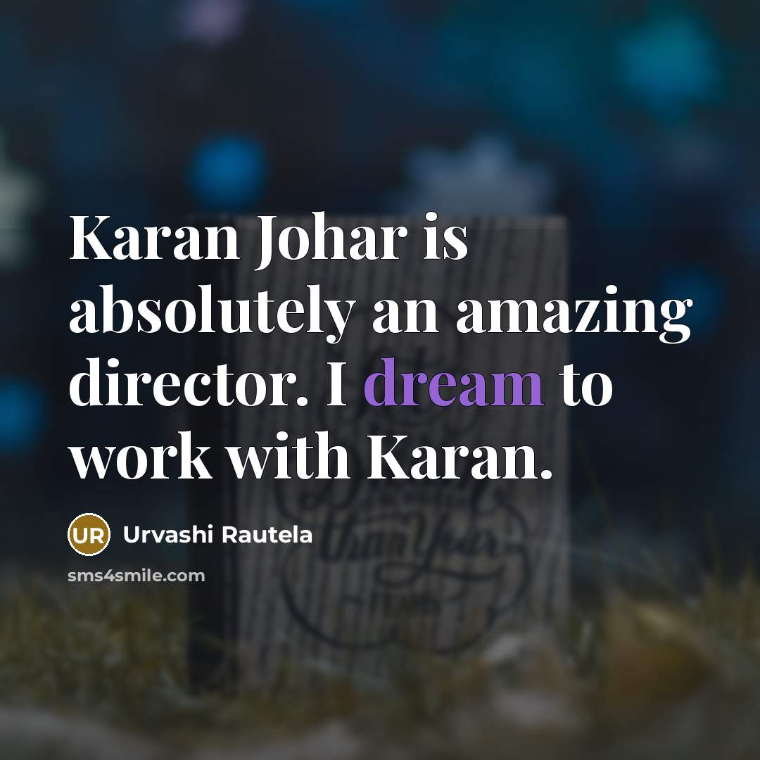 “Karan Johar is absolutely an amazing director. I dream to…” quote by Urvashi Rautela