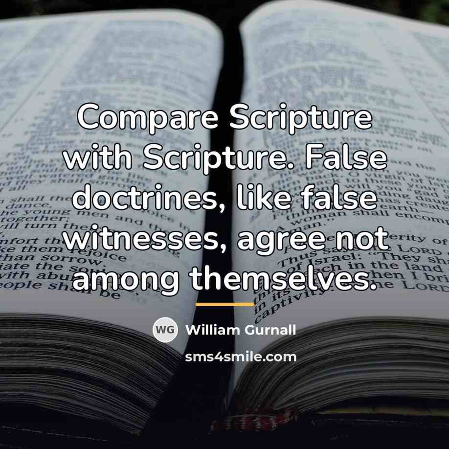 “Compare Scripture with Scripture. False doctrines, like false witnesses, agree…” quote by William Gurnall