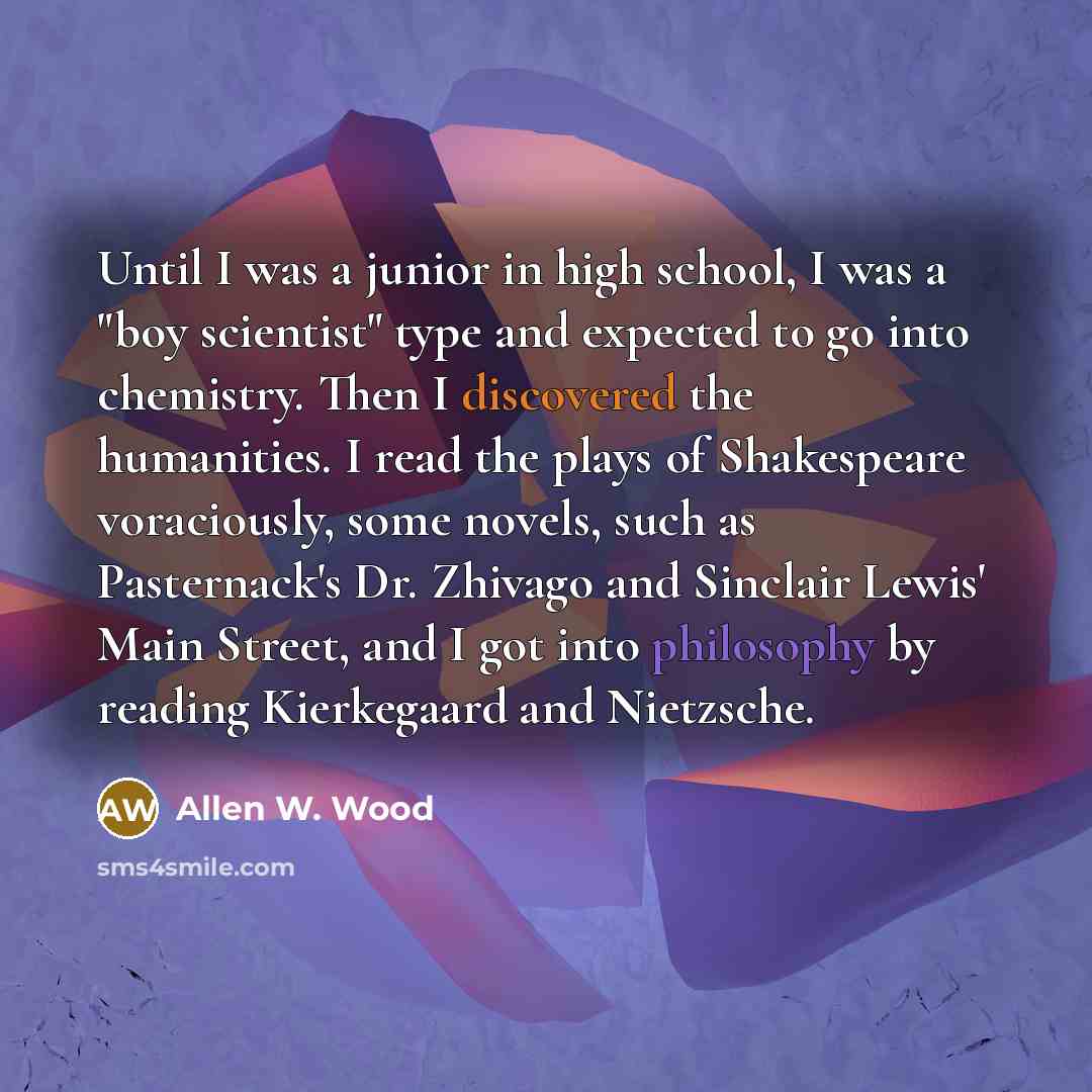 “Until I was a junior in high school, I was…” quote by Allen W. Wood