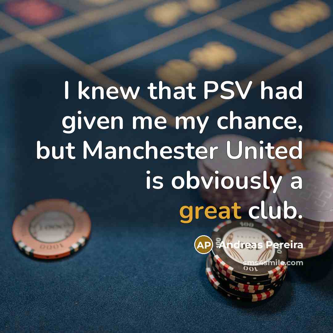 “I knew that PSV had given me my chance, but…” quote by Andreas Pereira