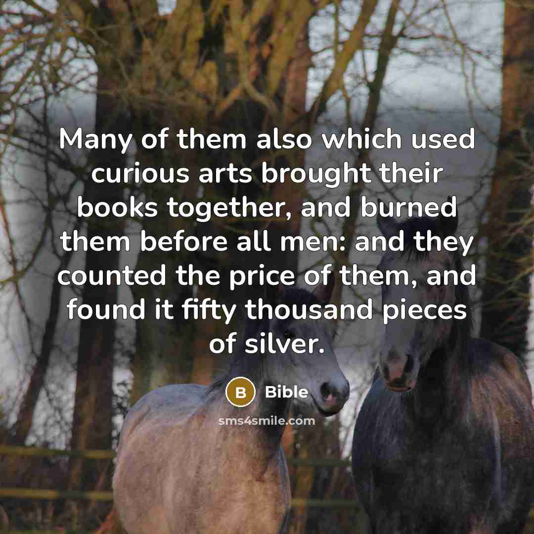“Many of them also which used curious arts brought their…” quote by Bible