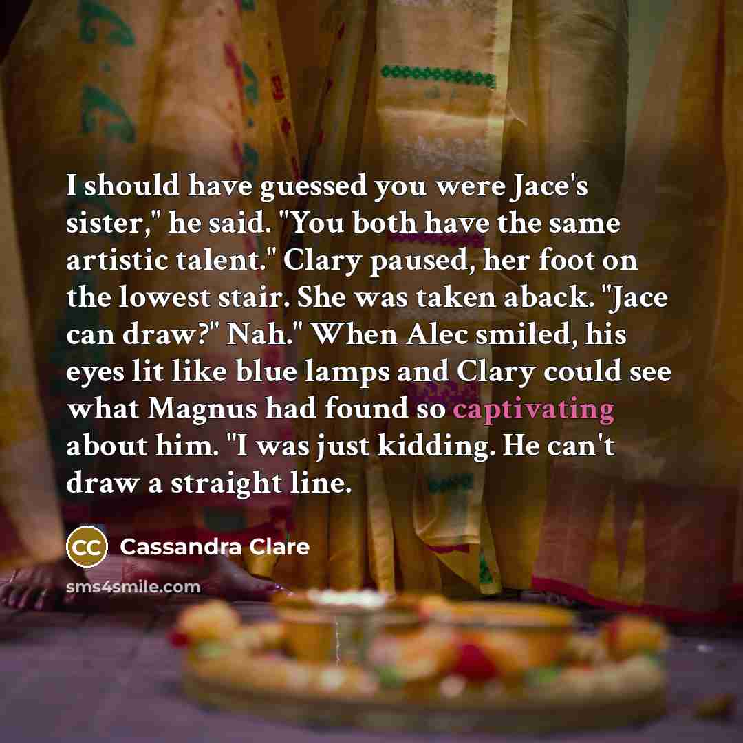 “I should have guessed you were Jace's sister," he said.…” quote by Cassandra Clare