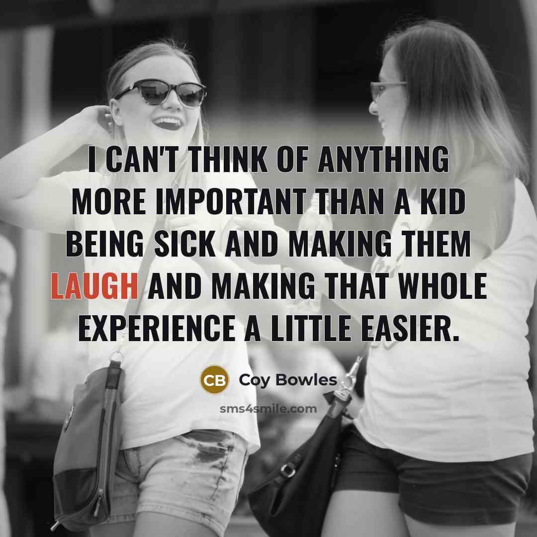 “I can't think of anything more important than a kid…” quote by Coy Bowles