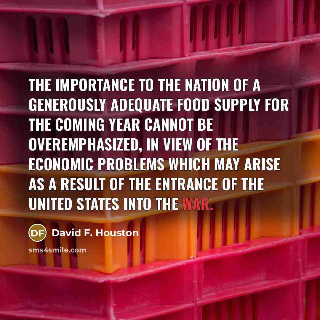 “The importance to the nation of a generously adequate food…” quote by David F. Houston