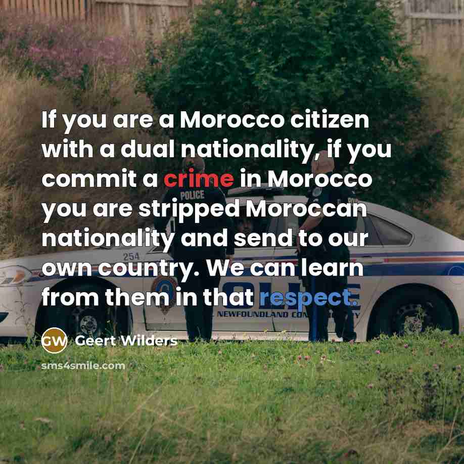 “If you are a Morocco citizen with a dual nationality,…” quote by Geert Wilders