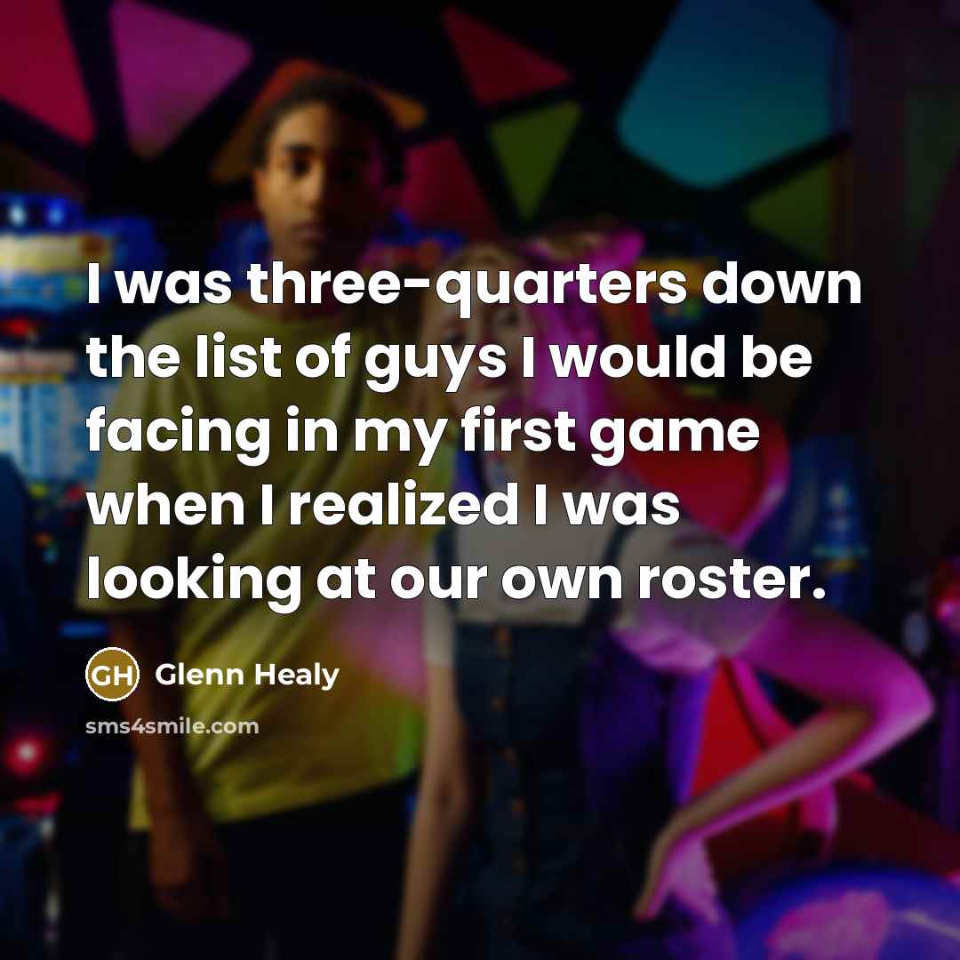 “I was three-quarters down the list of guys I would…” quote by Glenn Healy