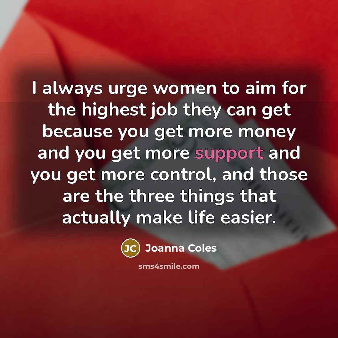 “I always urge women to aim for the highest job…” quote by Joanna Coles